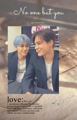 | Nomin | No one but you