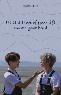 [nomin][oneshot] I'll be the love of your life inside your head