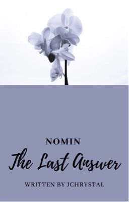 [NoMin] [Oneshot] The Last Answer