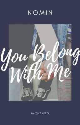✔ NoMin | Shortfic | You Belong With Me