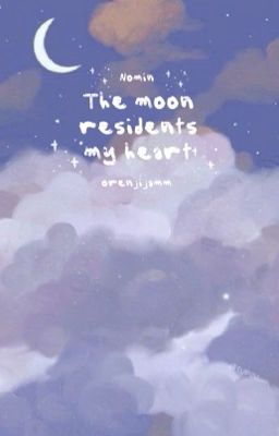Nomin| The moon represents my heart