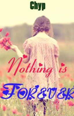 Nothing is Forever [Full]
