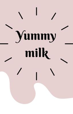 [NU:CARNIVAL] Yummy Milk