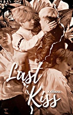 [Nyongtory/GRi][Oneshot] Last Kiss 