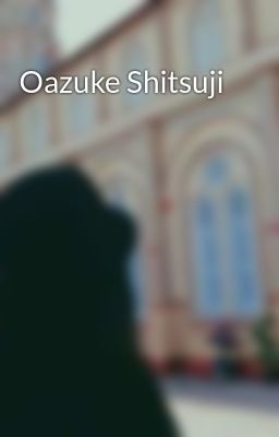 Oazuke Shitsuji