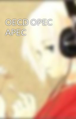 OECD OPEC APEC