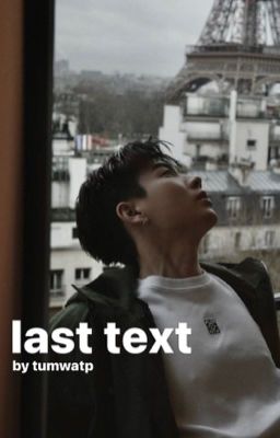 [OffGun] Last Text - Lời Cuối Trao Anh 