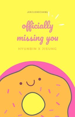 officially missing you | hyunbin x jisung