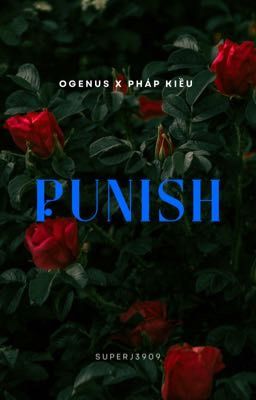 [Ogenus x Pháp Kiều][Oneshot] Punish - Dirty Talk