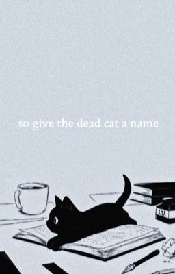 [Oikage] [Trans.] so give the dead cat a name