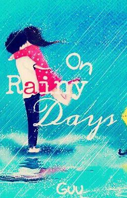 ON RAINY DAYS - Những ngày mưa