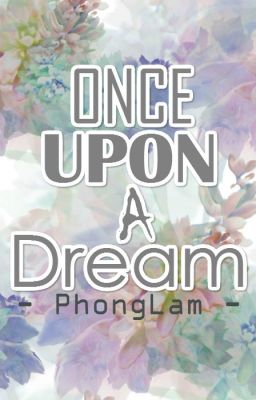 Once Upon A Dream - Lam.