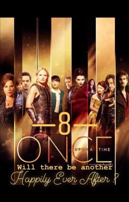 Once Upon A Time: Will There Be An Another Happily Ever After (Season 8)