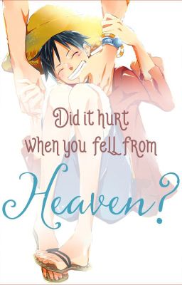 [One Piece] [AceLu] Did It Hurt When You Fell From Heaven?
