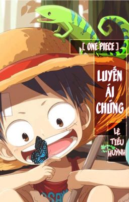 [ One Piece + Fairy Tail ] Luyến ái chứng