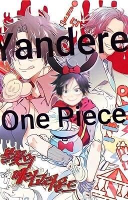 [One Piece x Reader] Tổng Hợp Yandere One Piece x Reader