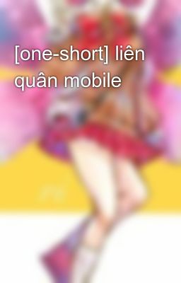 [one-short] liên quân mobile