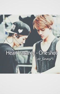 One Shot [ HunHan ] Heart Vacancy
