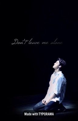 (ONESHORT)-EXO||HUNHAN_{Don't leave me alone,hyung!}
