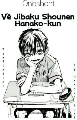 Oneshort về Jibaku Shounen Hanako-kun