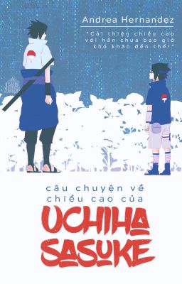 【 Oneshot 】Câu chuyện về chiều cao của Uchiha Sasuke