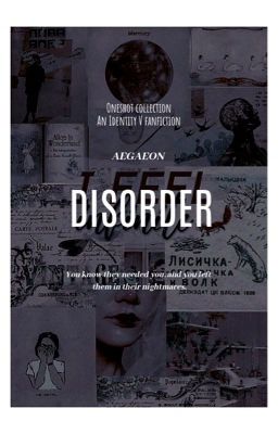 [ Oneshot Collection ] Disorder [ Identity V ]