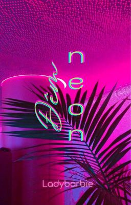 Oneshot| Đêm neon (Neon night)