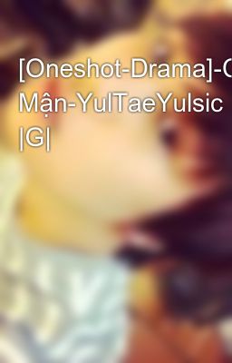 [Oneshot-Drama]-Cây Mận-YulTaeYulsic |G|