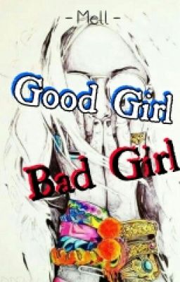 [Oneshot] Good Girl, Bad Girl.