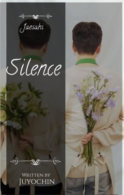 [Oneshot | Jaesahi] Silence