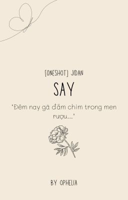 [Oneshot] JiDan - Say
