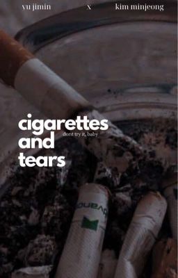 oneshot jiminjeong ; cigarettes and tears