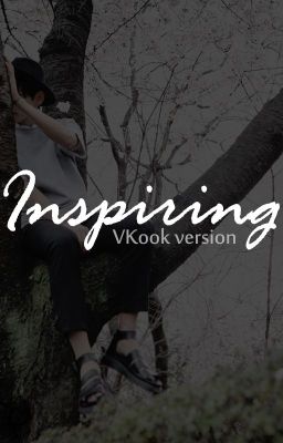 [Oneshot] [K] Inspiring (VKook ver.)