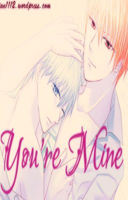[Oneshot][Kikuro][MA] You're mine
