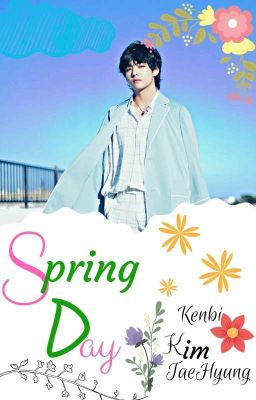 •[oneshot]•[Kim TaeHyung]•Spring Day