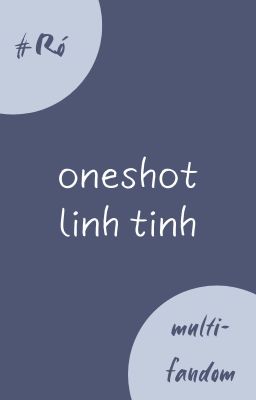 ONESHOT LINH TINH
