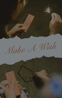 [ONESHOT] Make A Wish