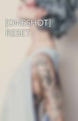 [ONESHOT] RESET