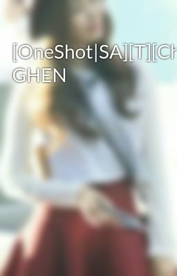 [OneShot|SA][T][ChanBaekLay] GHEN