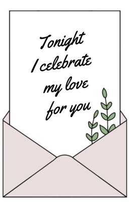 《Oneshot | Taejin》Tonight I Celebrate My Love For You