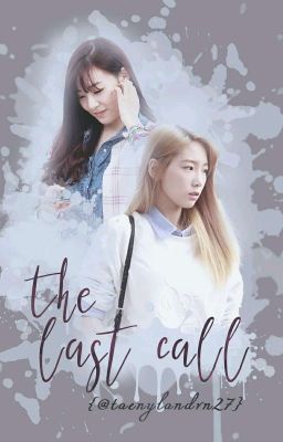 [Oneshot] Taeny_ The Last Call