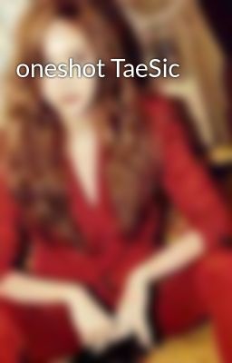 oneshot TaeSic