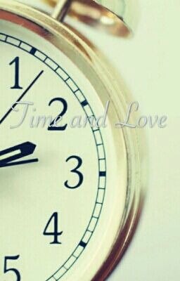 [ONESHOT] TIME AND LOVE