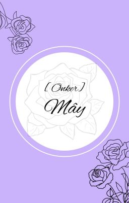 [Onker] Mây