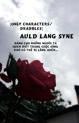 [Only characters/Drabbles] Auld Lang Syne