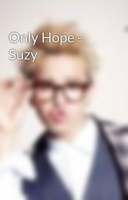 Only Hope - Suzy