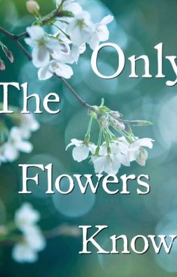 Only the flower knows....