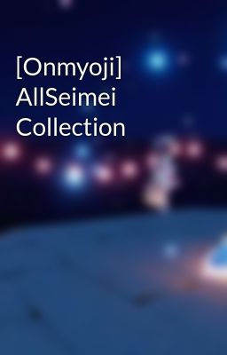 [Onmyoji] AllSeimei Collection