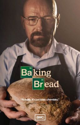[OP] Breaking bad, baking bread