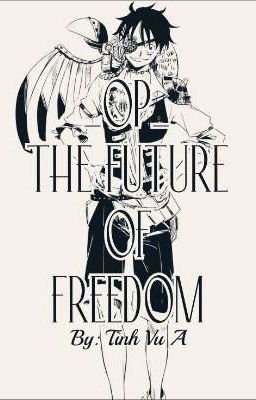 【OP】The Future Of Freedom